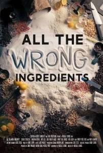 Не те ингредиенты / All the Wrong Ingredients Не те ингредиенты / All the Wrong Ingredients