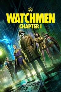 Хранители: Часть 1 / Watchmen: Chapter I Хранители: Часть 1 / Watchmen: Chapter I