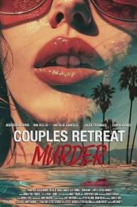 Убийственный отдых / Couples Retreat Murder Убийственный отдых / Couples Retreat Murder