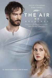 Воздух которым он дышит / The Air He Breathes Воздух которым он дышит / The Air He Breathes