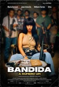 Бандитка номер один / Bandida: A Numero Um Бандитка номер один / Bandida: A Numero Um