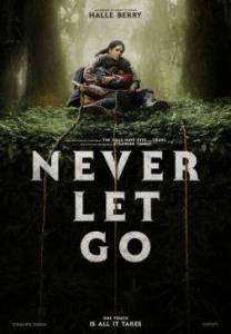 Затерянное место / Never Let Go Затерянное место / Never Let Go