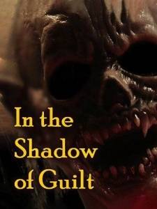   / In the Shadow of Guilt