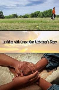 Окутанные благодатью / Lavished with Grace Окутанные благодатью / Lavished with Grace