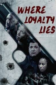 Грани верности / Where Loyalty Lies Грани верности / Where Loyalty Lies