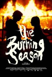 Сезон пожаров / The Burning Season Сезон пожаров / The Burning Season