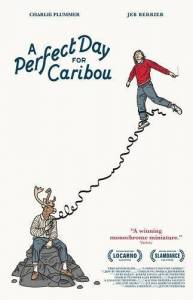 Идеальный день для карибу / A Perfect Day for Caribou Идеальный день для карибу / A Perfect Day for Caribou