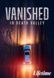 Потерянная в долине смерти / Vanished in Death Valley Потерянная в долине смерти / Vanished in Death Valley