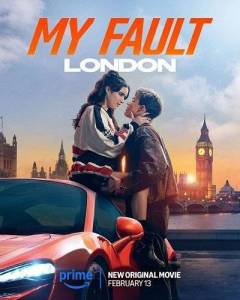 Моя вина: Лондон / My Fault: London / Culpa mia: Londres Моя вина: Лондон / My Fault: London / Culpa mia: Londres