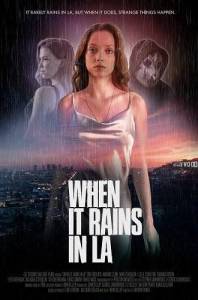 Когда в Лос-Анджелесе идет дождь / When It Rains in LA Когда в Лос-Анджелесе идет дождь / When It Rains in LA
