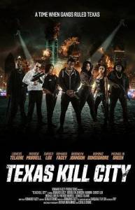 Техасский город смерти / Texas Kill City Техасский город смерти / Texas Kill City