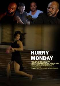 Торопя понедельник / Hurry Monday Торопя понедельник / Hurry Monday