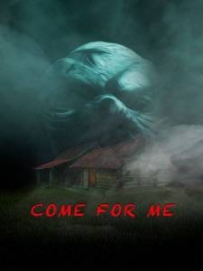 Приди за мной / Come for Me Приди за мной / Come for Me