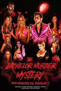 Тайна убийства холостяка: Кто убил холостяка? / The Bachelor Murder Mystery Тайна убийства холостяка: Кто убил холостяка? / The Bachelor Murder Mystery