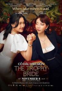 Завидная невеста / The Trophy Bride / Co Dau Hao Mon Завидная невеста / The Trophy Bride / Co Dau Hao Mon