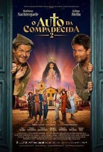 Ауто о сострадании 2 / O Auto da Compadecida 2 / A Dog's Will 2 Ауто о сострадании 2 / O Auto da Compadecida 2 / A Dog's Will 2