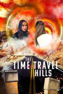 Путешествие во времени / The Time Travel Hills Путешествие во времени / The Time Travel Hills