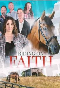 Верхом к счастью / Riding on Faith Верхом к счастью / Riding on Faith