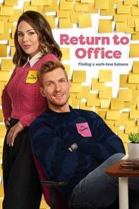 Возвращение в офис / Return to Office Возвращение в офис / Return to Office