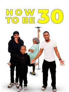 Как быть тридцатилетним / How to Be 30 Как быть тридцатилетним / How to Be 30