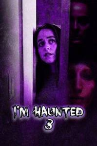 Меня преследуют призраки 3 / I'm Haunted 3 Меня преследуют призраки 3 / I'm Haunted 3