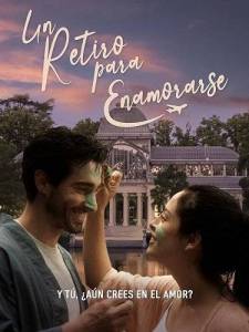 Уединиться, чтобы влюбиться / Un Retiro para Enamorarse Уединиться, чтобы влюбиться / Un Retiro para Enamorarse