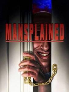 Менсплейнинг / Mansplained Менсплейнинг / Mansplained