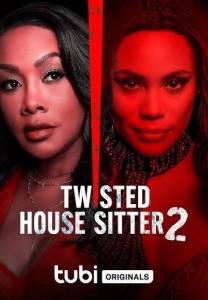 Помешанная домохозяйка 2 / Twisted House Sitter 2 Помешанная домохозяйка 2 / Twisted House Sitter 2