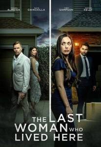 Женщина, которая жила здесь / The Last Woman Who Lived Here Женщина, которая жила здесь / The Last Woman Who Lived Here