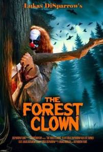 Клоун в лесу / The Forest Clown Клоун в лесу / The Forest Clown