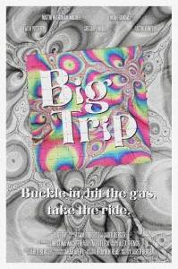 Большой трип / Big Trip Большой трип / Big Trip