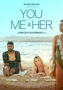 Ты, я и она / You, Me & Her Ты, я и она / You, Me & Her