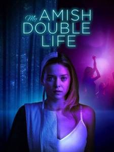 Двойная жизнь девушки-амиша / My Amish Double Life Двойная жизнь девушки-амиша / My Amish Double Life