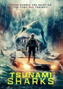 Акулы цунами / Tsunami Sharks Акулы цунами / Tsunami Sharks