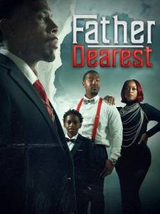 Дорогой отец / Father Dearest Дорогой отец / Father Dearest