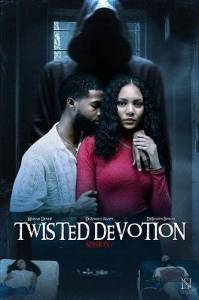 Извращенная преданность / Twisted Devotion Извращенная преданность / Twisted Devotion