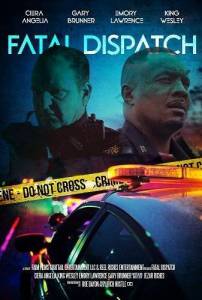 Роковой вызов / Fatal Dispatch Роковой вызов / Fatal Dispatch