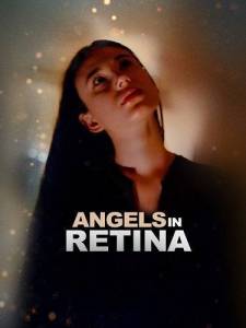 Ангелы на сетчатке / Angels in Retina Ангелы на сетчатке / Angels in Retina