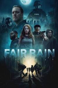 Праведный дождь / Fair Rain Праведный дождь / Fair Rain