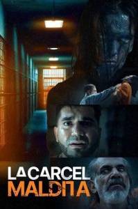 Проклятая тюрьма / La carcel Maldita Проклятая тюрьма / La carcel Maldita