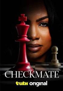 Шах и мат / Checkmate Шах и мат / Checkmate