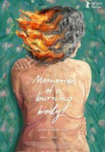 Воспоминания пылающего тела / Memorias de un cuerpo que arde / Memories of a Burning Body Воспоминания пылающего тела / Memorias de un cuerpo que arde / Memories of a Burning Body