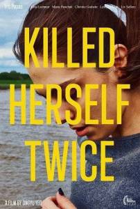 Убить себя дважды / Killed Herself Twice Убить себя дважды / Killed Herself Twice