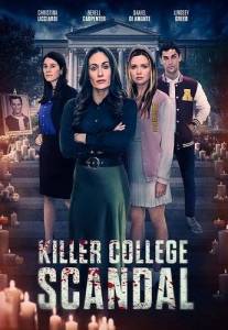 Убийцы в кампусе / Killers on Campus / Killer College Scandal Убийцы в кампусе / Killers on Campus / Killer College Scandal