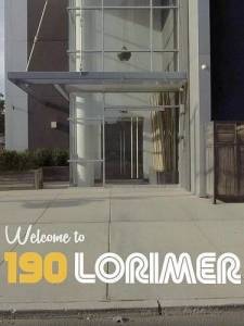 Добро пожаловать на Лоример-стрит 190 / Welcome to 190 Lorimer Добро пожаловать на Лоример-стрит 190 / Welcome to 190 Lorimer