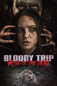 Кровавое путешествие: Восстание мертвых / Bloody Trip: Rise of the Dead Кровавое путешествие: Восстание мертвых / Bloody Trip: Rise of the Dead