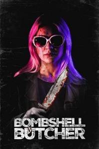 Горячий мясник / The Bombshell Butcher / Bombshell Butcher Горячий мясник / The Bombshell Butcher / Bombshell Butcher