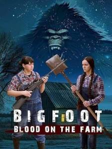 :    / Bigfoot: Blood on the Farm