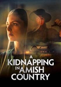 Похищение в общине амишей / A Kidnapping in Amish Country Похищение в общине амишей / A Kidnapping in Amish Country