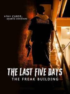 Последние пять дней. Дурдом / The Last Five Days: The Freak Building Последние пять дней. Дурдом / The Last Five Days: The Freak Building